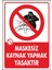 Uyarı ve Yönlendirme Levhaları " Maskesiz Kaynak Yapmak Yasaktır" 25X35CM Dekota Levha 1