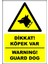 Uyarı ve Yönlendirme Levhaları " Dikkat Köpek Var Warning Guard Dog" 25X35 cm Dekota Levha 1