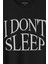 I Dont Sleep Ben Uyumam Baskılı Tişört T-Shirt 2