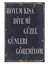 Boyum Kısa Diye Mi Güzel Günleri Göremiyorum Ahşap Poster 1