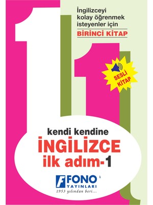 Fono Yayınları İngilizce İlk Adım 1 Başlangıç Seviyesi Tek Cilt Dil Öğrenme Kitabı – Yetişkin ve Gençler İçin