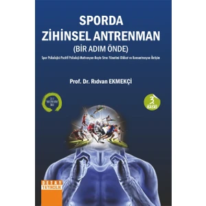 Sporda Zihinsel Antrenman Bir Adım Önde Spor Psikolojisi Pozitif Psikoloji Motivasyon Beyin Stres Yönetimi Dikkat ve Konsantrasyon Iletişim