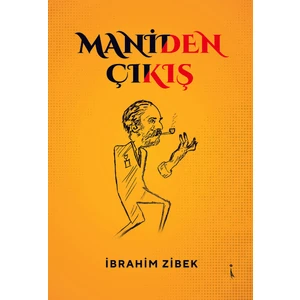 Maniden Çıkış - Ibrahim Zibek