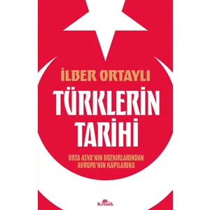 Türklerin Tarihi - İlber Ortaylı
