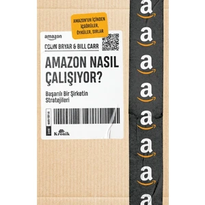 Amazon Nasıl Çalışıyor? - Colin Bryar - Bill Carr