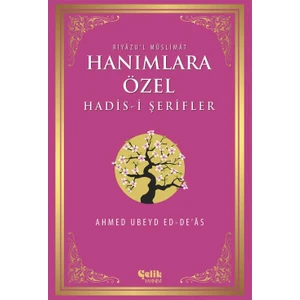Riyazu'l Müslimat : Hanımlara Özel Hadis-i Şerifler