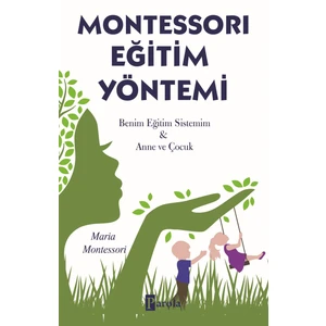 Montessorı Eğitim Yöntemi - Maria Montessori