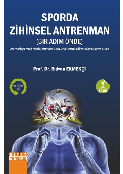 Sporda Zihinsel Antrenman Bir Adım Önde Spor Psikolojisi Pozitif Psikoloji Motivasyon Beyin Stres Yönetimi Dikkat ve Konsantrasyon Iletişim