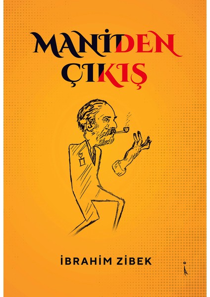 Maniden Çıkış - Ibrahim Zibek