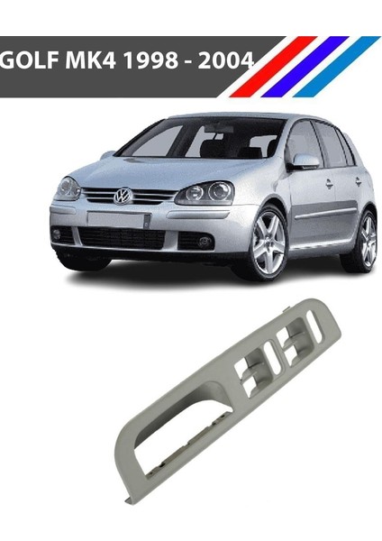 Golf Mk4 Cam Anahtar Çerçevesi Sol Taraf Gri Renk 1999 - 2004