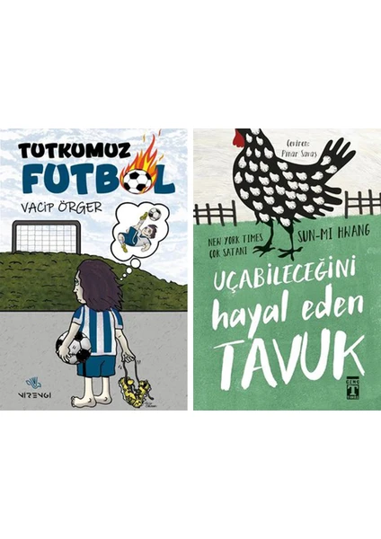 Tutkumuz Futbol - Uçabileceğini Hayal Eden Tavuk 2 Kitap Set