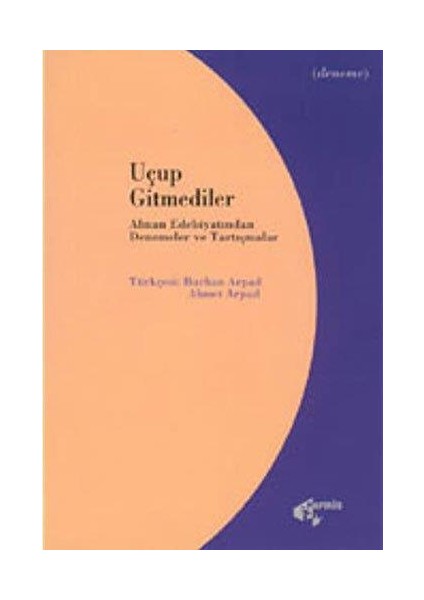 Uçup Gitmediler