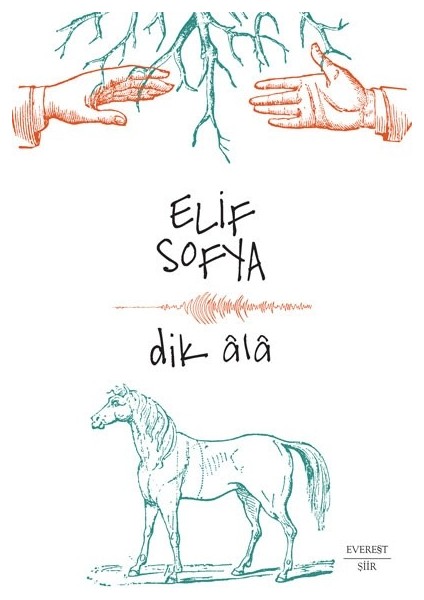 Dik Âlâ - Elif Sofya