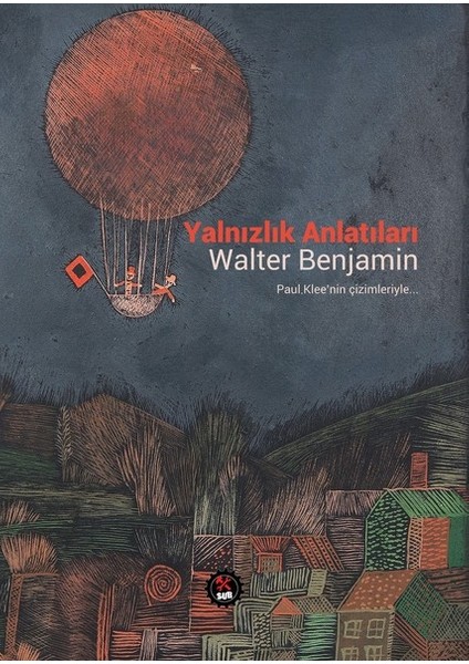 Yalnızlık Anlatıları - Walter Benjamin