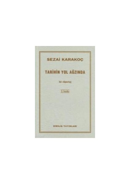 Tarihin Yol Ağzında Iki Röportaj - Sezai Karakoç