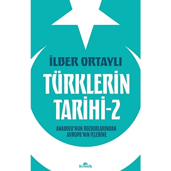 Türklerin Tarihi 2 - İlber Ortaylı