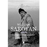 Yüreğim Dağlardadır - William Saroyan