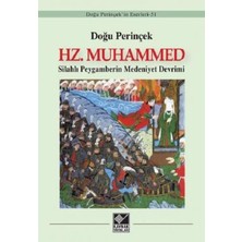 Hz. Muhammed  Silahlı Peygamberin Medeniyet Devrimi - Doğu Perinçek