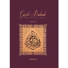 Güzeli Bulmak - Hattatların Hali - Ahmet Efe