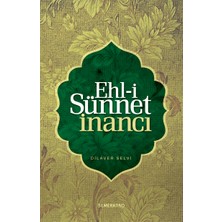 Ehli Sünnet İnancı - Dilaver Selvi