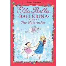 Ella Bella Balerina And The Nutcracker