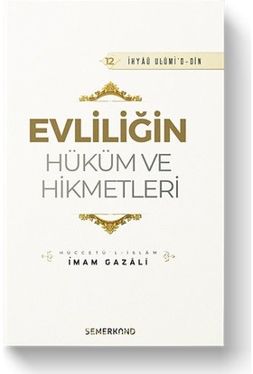 Evliliğin Hüküm Ve Hikmetleri | İhya-U Ulumiddin - İmam Gazali - Dilaver Selvi