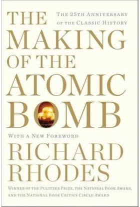 The Making Of The Atomic Bomb: 25Th Anniversary Edition