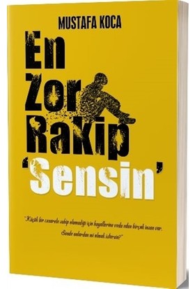 En Zor Rakip "Sensin" - Mustafa Koca