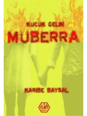 Küçük Gelin Müberra - Karibe Baysal