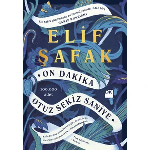 On Dakika: Otuz Sekiz Saniye - Elif Şafak