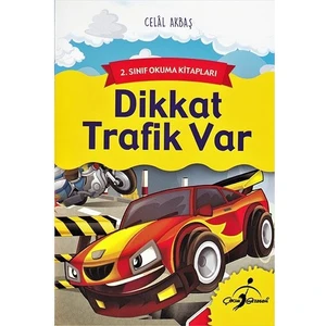 Dikkat Trafik Var - 2. Sınıf Okuma Kitapları