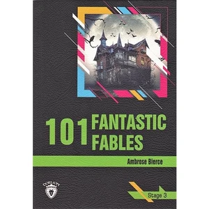 101 Fantastic Fables- Stage 3 - İngilizce Hikaye