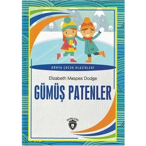 Gümüş Patenler / Dünya Çocuk Klasikleri - Dorlion Yayınları