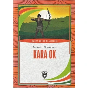 Kara Ok / Dünya Çocuk Klasikleri - Dorlion Yayınları