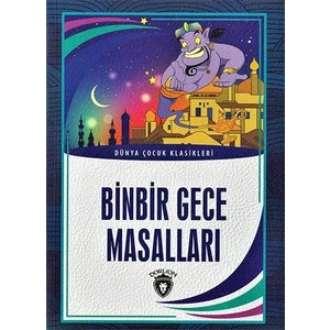 Binbir Gece Masalları / Dünya Çocuk Klasikleri - Dorlion Yayınlar