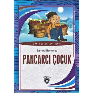 Pancarcı Çocuk / Dünya Çocuk Klasikleri - Dorlion Yayınları