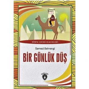 Bir Günlük Düş / Dünya Çocuk Klasikleri - Dorlion Yayınları