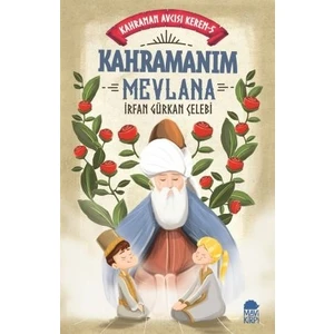 Kahramanım Mevlana  Kahraman Avcısı Kerem 5 - İrfan Gürkan Çelebi