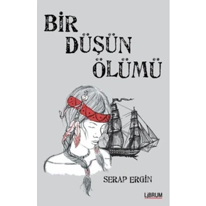Bir Düşün Ölümü - Serap Ergin