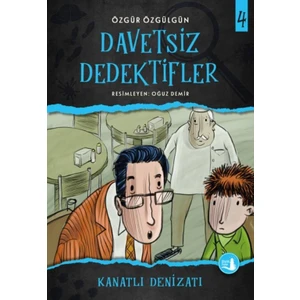 Davetsiz Dedektifler 4 Kanatlı Denizaltı - Özgür Özgülgün