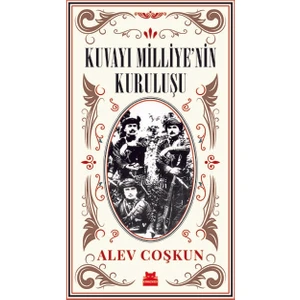 Kuvayı Milliye’nin Kuruluşu - Alev Coşkun