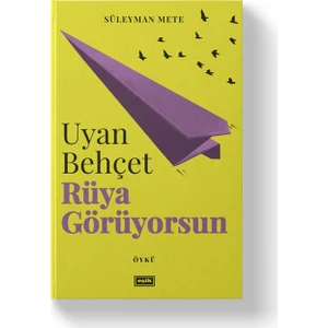 Uyan Behçet Rüya Görüyorsun - Süleyman Mete