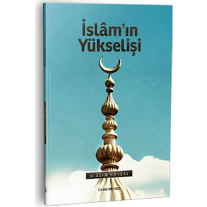 İslamın Yükselişi | M.Asım Köksal - M.Asım Köksal