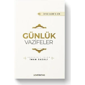 Günlük Vazifeler - İhyaü Ulumi'd-din - İmam Gazali