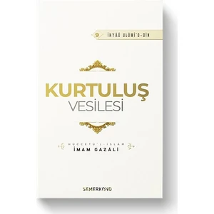 Kurtuluş Vesilesi | İhya-u Ulumiddin - İmam-ı Gazali