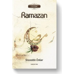 Hicri Aylar | Ramazan - Siraceddin Önlüer