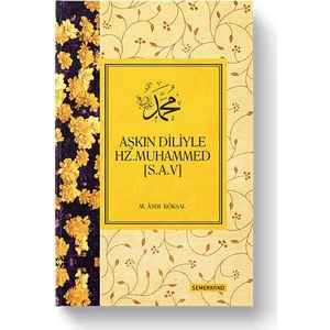 Aşkın Diliyle Hz.Muhammed (s.a.v) - M.Asım Köksal