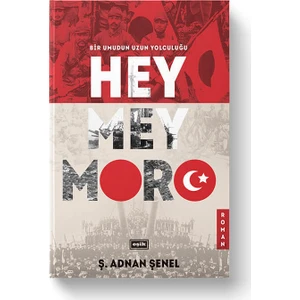Heymeymoro | Bir Umudun Uzun Yolculuğu - Adnan Şenel