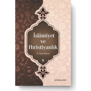 İslamiyet ve Hıristiyanlık - M.Asım Köksal