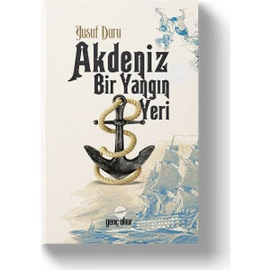 Akdeniz Bir Yangın Yeri | Yusuf Duru - Yusuf Duru